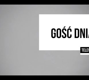 Gość Dnia – Kamil Kowalski Gość Dnia – Kamil Kowalski