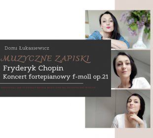 Muzyczne zapiski Dominiki Łukasiewicz Muzyczne zapiski Dominiki Łukasiewicz