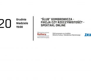 “Ślub”Gombrowicza – fikcja czy rzeczywistość? “Ślub”Gombrowicza – fikcja czy rzeczywistość?