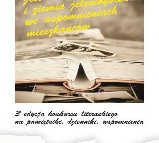 “Jelenia Góra i Ziemia Jeleniogórska we wspomnieniach mieszkańców”- konkurs III edycja