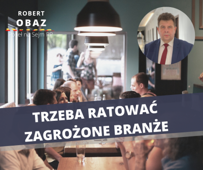 Poseł R. Obaz zabrał głos w sprawie wsparcia przedsiębiorców