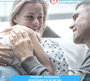 Porody rodzinne powracają do Wojewódzkiego Centrum Szpitalnego Kotliny Jeleniogórskiej