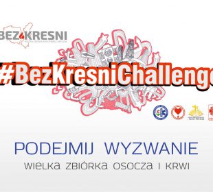 #BezKresniChallenge – oddaj krew i osocze #BezKresniChallenge – oddaj krew i osocze