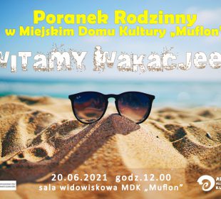 MDK Muflon “Witamy wakacje!”