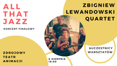 All That Jazz- koncert finałowy Letnich Warsztatów Muzycznych