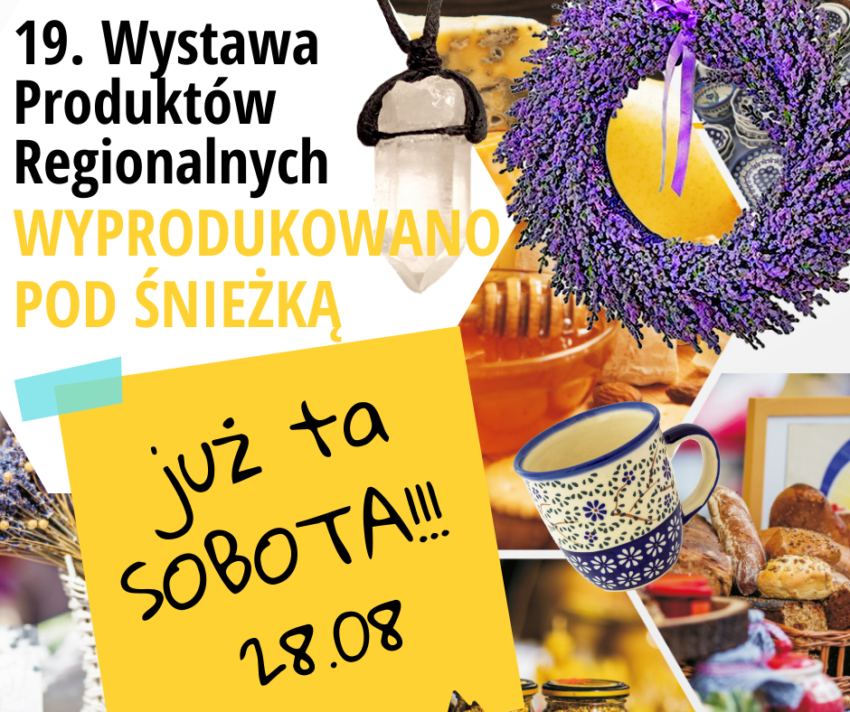 Wystawa produktów Regionalnych “Wyprodukowano pod Śnieżką już w te sobotę