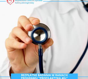 Program darmowych badań „Profilaktyka 40 PLUS” w WCSKJ