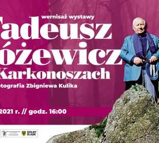Wernisaż wystawy: Tadeusz Różewicz w Karkonoszach