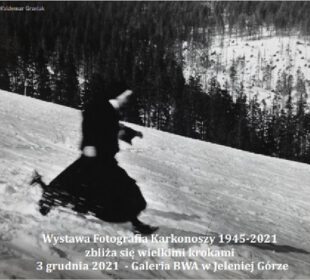 Karkonosze. Fotografia 1945-2021 Karkonosze. Fotografia 1945-2021