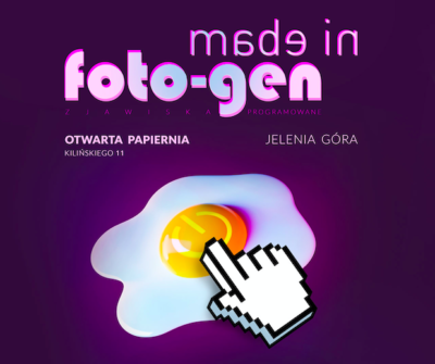 Made in Foto-Gen.Zjawiska programowane