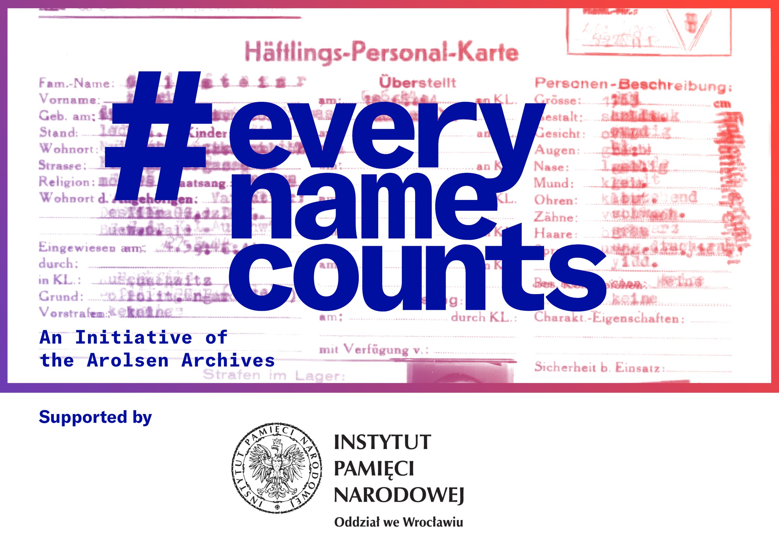 W Międzynarodowym Dniu Pamięci Ofiar Holocaustu  IPN Wrocław weźmie udział w projekcie #everynamecounts Arolsen Archives