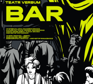 „BAR” spektakl Teatru Verbum w JCK Muflon „BAR” spektakl Teatru Verbum w JCK Muflon