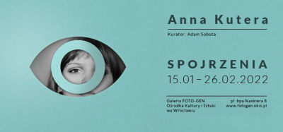 Finisaż wystawy „SPOJRZENIA ANNY KUTERY” Finisaż wystawy „SPOJRZENIA ANNY KUTERY”