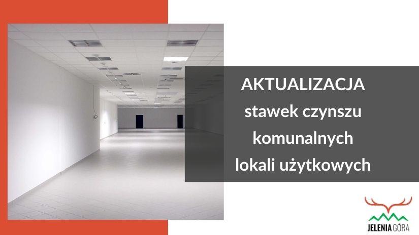 Aktualizacja stawek czynszu za zajem komunalnych lokali użytkowych.