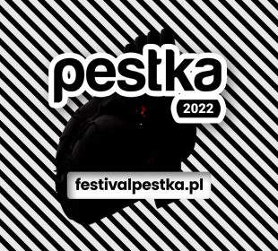 PESTKA – festiwal jakich mało