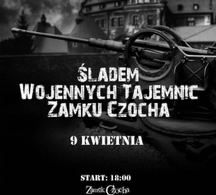 Śladem Wojennych Tajemnic Zamku Czocha
