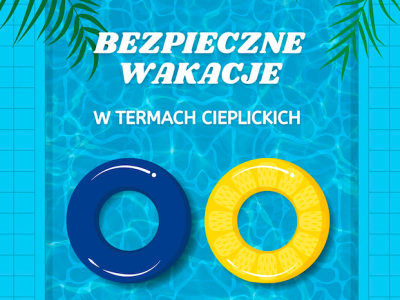 Bezpieczna wakacje w Termach Cieplickich