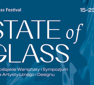 State of Glass – już w piątek 15 lipca ruszają dolnośląskie warsztaty i pokazy szklarskie State of Glass – już w piątek 15 lipca ruszają dolnośląskie warsztaty i pokazy szklarskie