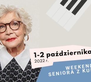 Weekend seniora z kulturą 2022