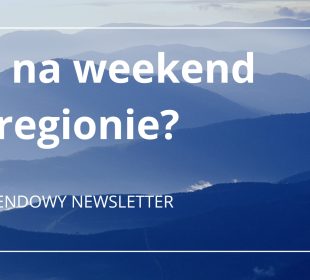 Weekend w regionie