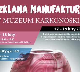 Zimowe Dni Szkła w Muzeum Karkonoskim Zimowe Dni Szkła w Muzeum Karkonoskim