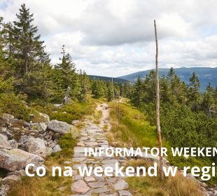 Co na weekend w regionie?