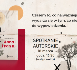 Śladami bohaterów książki Jakuba Zająca “Anna i Pan B” Śladami bohaterów książki Jakuba Zająca “Anna i Pan B”