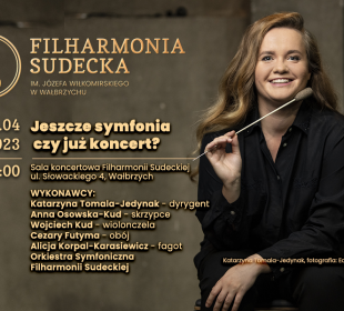 Filharmonia Sudecka zaprasza na koncert 28.04.2023: Jeszcze symfonia czy już koncert?