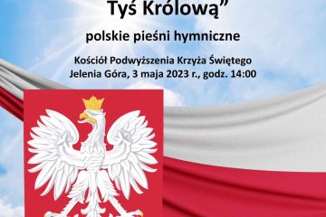 Wyjątkowy Koncert Patriotyczny już 3 maja w Kościele Garnizonowym w Jeleniej Górze Wyjątkowy Koncert Patriotyczny już 3 maja w Kościele Garnizonowym w Jeleniej Górze