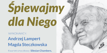 Koncerty Papieskie „Śpiewajmy dla Niego”